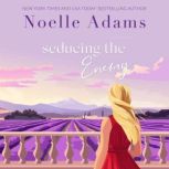 Seducing the Enemy, Noelle Adams