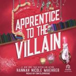 Apprentice to the Villain, Hannah Nicole Maehrer