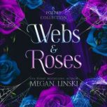 Webs  Roses, Megan Linski