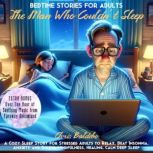 Bedtime Stories for Adults The Man W..., Chris Baldebo