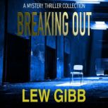 Breaking Out, Lew Gibb