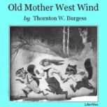 Old Mother West Wind, Thornton W. Burgess