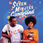 Seven Minutes in Candyland, Brian Wasson