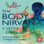 The Body Nirvana, Garima Gupta