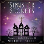 Sinister Secrets, Nellie H. Steele