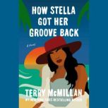 How Stella Got Her Groove Back, Terry McMillan