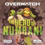 The Hero of Numbani Overwatch 1, Nicky Drayden