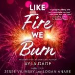 Like Fire We Burn, Ayla Dade