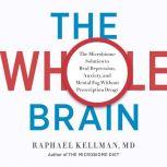 The Whole Brain, Raphael Kellman, M.D.