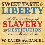 Sweet Taste of Liberty, W. Caleb McDaniel