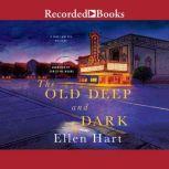 The Old Deep and Dark, Ellen Hart