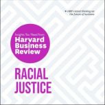 Racial Justice The Insights You Need from Harvard Business Review, Harvard Business Review