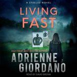 Living Fast, Adrienne Giordano