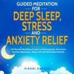 Guided Meditation for Deep Sleep, Str..., Vishal Suresh