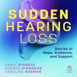 Sudden Hearing Loss, Carly Sygrove