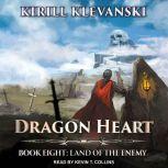 Dragon Heart Book 8: Land of the Enemy, Kirill Klevanski
