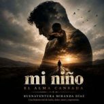 Mi nino, Buenaventura Miranda Diaz