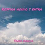 Respira hondo y entra, Sandy Garcia