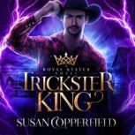 The Trickster King, Susan Copperfield