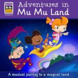 Adventures in Mu Mu Land Book 1, Lara J. West