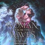 The Woman from the Waves, Roslyn Sinclair