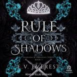 Rule of Shadows, E. V. Everest