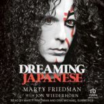 Dreaming Japanese, Marty Friedman