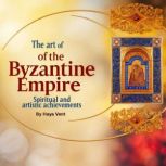 The Art of the Byzantine Empire, Haya Vent