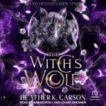 The Witchs Wolf, Heather K Carson