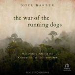 The War of the Running Dogs, Noel Barber