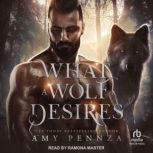 What a Wolf Desires, Amy Pennza