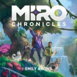 Miro Chronicles, Emily Arons