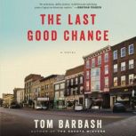The Last Good Chance, Tom Barbash