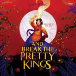 And Break the Pretty Kings, Lena Jeong