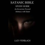 SATANIC BIBLE STUDY GUIDE, Lucy Ferblack