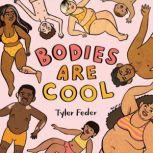 Bodies Are Cool, Tyler Feder