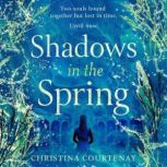 Shadows in the Spring, Christina Courtenay