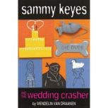 Sammy Keyes and the Wedding Crasher, Wendelin Van Draanen