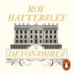 The Devonshires, Roy Hattersley