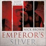 The Emperors Silver, Nick Brown