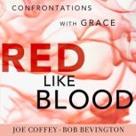 Red Like Blood, Joe Coffey