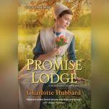 Promise Lodge, Charlotte Hubbard