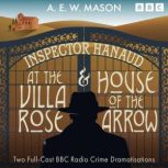 Inspector Hanaud At the Villa Rose ..., A. E. W. Mason