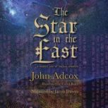 The Star in the East, John Adcox