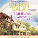 A Rainbow Above Us, Sharon Sala