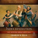 The Index Revolution, Charles D. Ellis