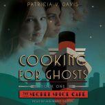 Cooking for Ghosts, Patricia V. Davis