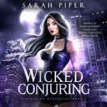 Wicked Conjuring, Sarah Piper