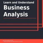 Learn and Understand Business Analysi..., Introbooks Team