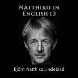 Natthiko in English 13, Bjorn Natthiko Lindeblad